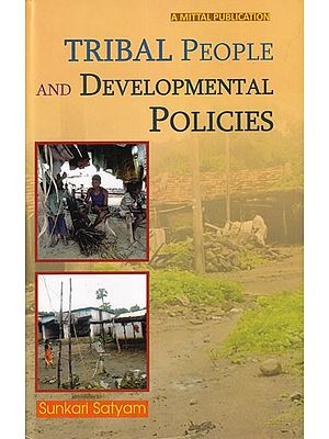 Tribal People and Developmental Policies: A Study of Telangana