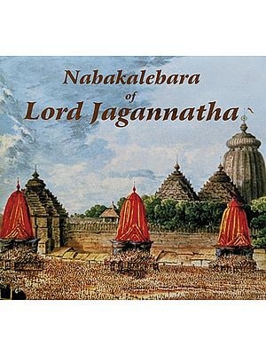 Nabakalebara of Lord Jagannatha