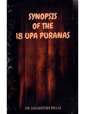 Synopsis of the 18 UPA Puranas