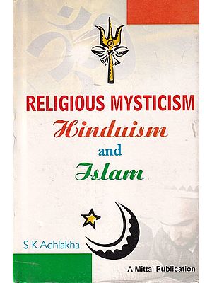 Religious Mysticism: Hinduism and Islam