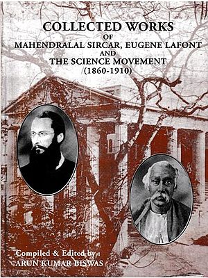 Collected Works of Mahendralal Sircar, Eugene Lafont and The Science Movement (1860-1910)