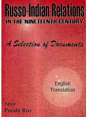 Russo-Indian Relations in The Nineteenth Century A Selection Of Documents