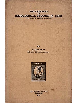 Bibliography of Indological Studies In 1953: A Survey of Periodical Publication (An Old and Rare Book)