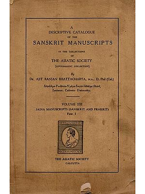 A Descriptive Catalogue of the Sanskrit Manuscripts in the Collections of the Asiatic Society: Government Collection (Volume-13, an Old and Rare Book)