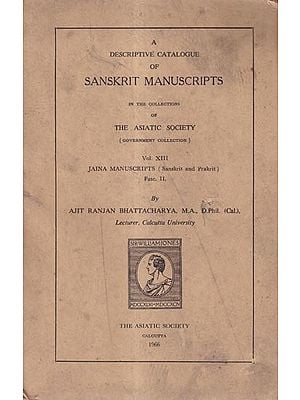 A Descriptive Catalogue of Sanskrit Manuscripts in The Collections of The Asiatic Society Government Collection