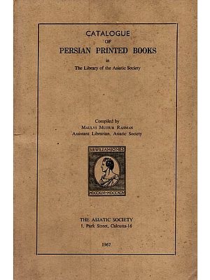 Catalogue of Persian Printed Books in the Library of the Asiatic Society in Persian (An Old and Rare Book)