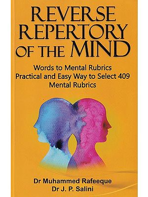 Reverse Repertory of the Mind: Words to Mental Rubrics Practical and Easy Way to Select 409 Mental Rubrics