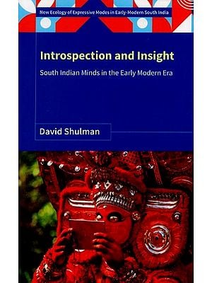 Introspection and Insight: South Indian Minds in the Early Modern Era