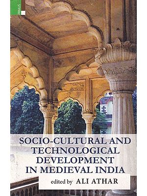 Socio-Cultural and Technological Development in Medieval India