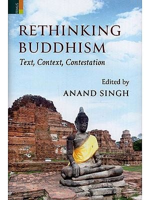 Rethinking Buddhism: Text, Context, Contestation