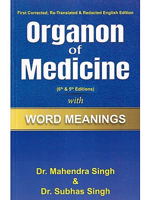 Organon of Medicine: with Word Meanings (6th & 5th Editions)