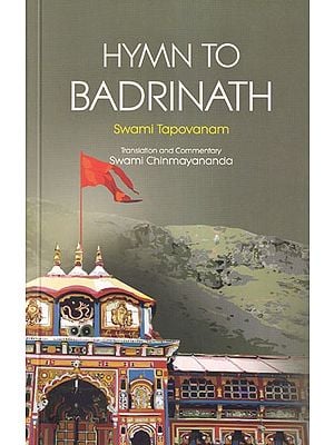 Hymn to Badrinath (Translation and Commentary Swami Chinmayananda)
