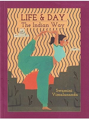 Life & Day- The Indian Way