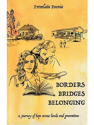 Borders Bridges Belonging: A Journey of Hope Across Lands and Generations