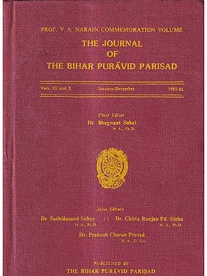 The Journal of The Bihar Puravid Parisad-Vols. IX and X January-December 1985-86 (An Old And Rare Book)