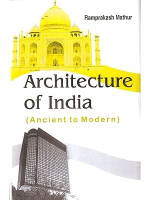 Architecture of India: Ancient to Modern