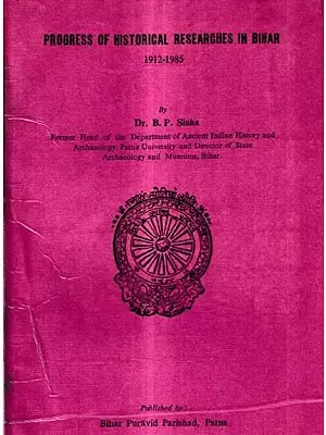 Progress of Historical Researches in Bihar 1912-1985