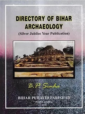 Directory of Bihar Archaeology-Silver Jubilee Year Publication