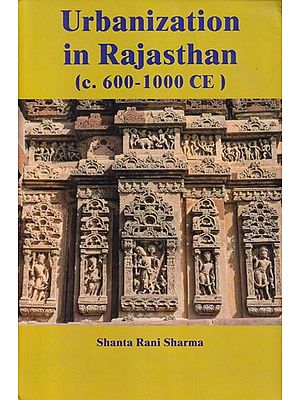 Urbanization in Rajasthan (c. 600-1000 CE)