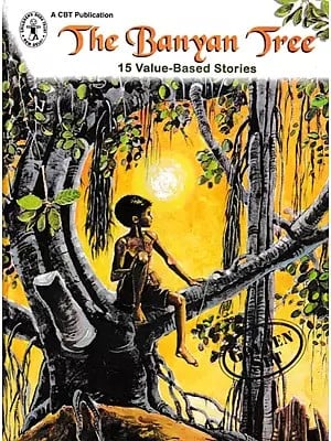 The Banyan Tree (15 Value Based Stories)