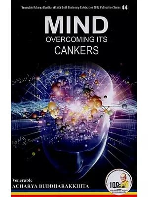Mind Overcoming Its Cankers: An In-depth Study of Mental Effluents in the Buddhist Perspective