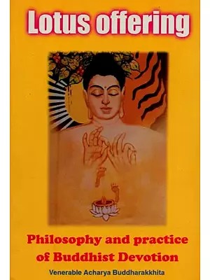 Lotus Offering: Philosophy and Practice of Buddhist Devotion