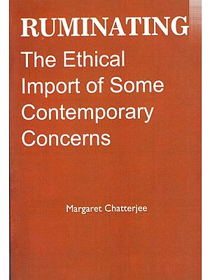 Ruminating The Ethical Import of Some Contemporary Concerns