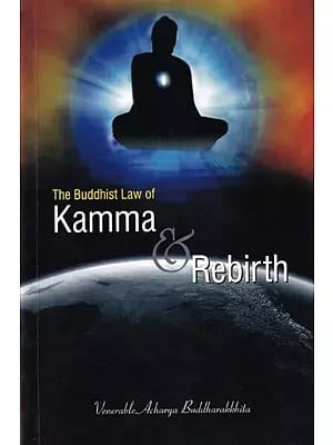 The Buddhist Law of Kamma & Rebirth