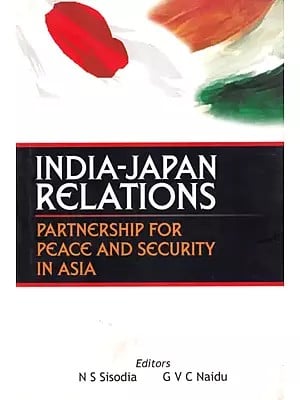 India-Japan Relations: Partnership for Peace and Security in Asia
