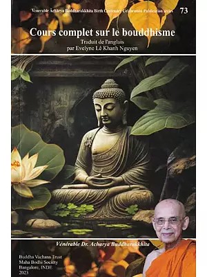 Cours Complet Sur Le Bouddhisme: Traduit de l'anglais Par Evelyne Lê Khanh Nguyen: Complete Course on Buddhism (French)