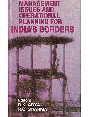 Management Issues And Operational Planning For India's Borders (An Old and Rare Book)
