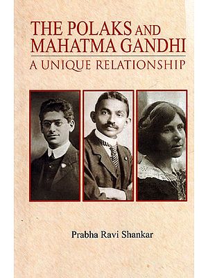 The Polaks and Mahatma Gandhi- A Unique Relationship
