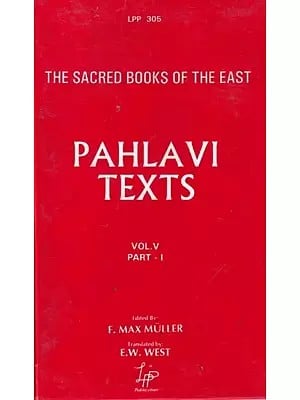 Pahlavi Texts: The Sacred Books of the East (Part-I)