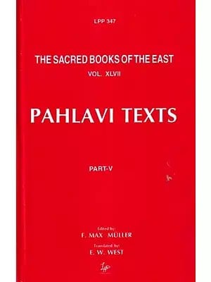 Pahlavi Texts: The Sacred Books of the East (Part-V)