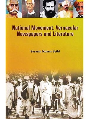 National Movement, Vernacular Newspapers and Literature: A Study on Orissa