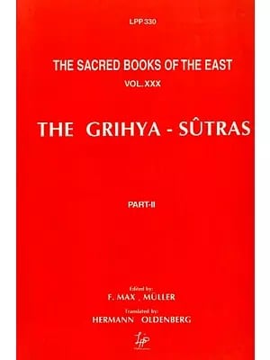 The Grihya-Sutras- The Rules of Vedic Domestic Ceremonies (Part-II)