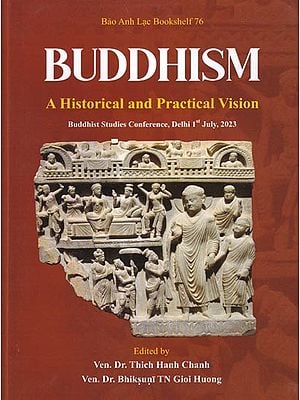 Buddhism: A Historical and Practical Vision (Bao Anh Lac Bookshelf 76)