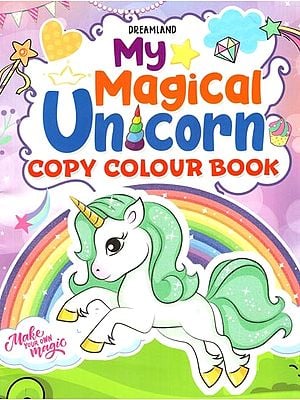 My Magical Unicorn- Copy Colour Book