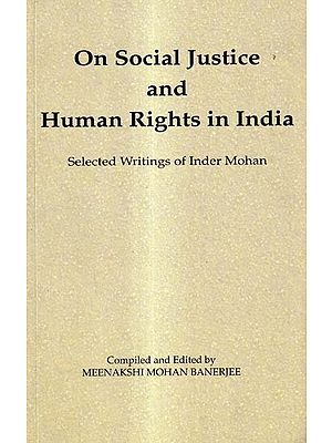 On Social Justice and Human Rights in India-Selected Writings of Inder Mohan