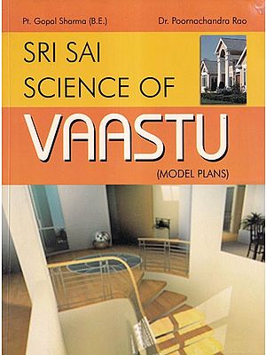 Sri Sai Science of Vaastu (Model Plans)