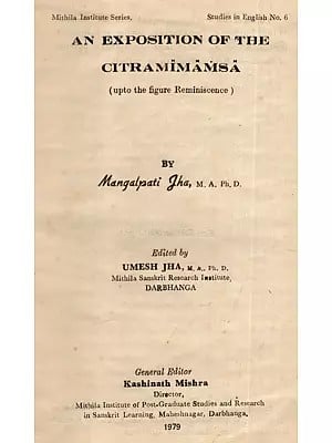 An Exposition of the Citramimamsa (Upto The Figure Reminiscence) (And Old And Rare Book)