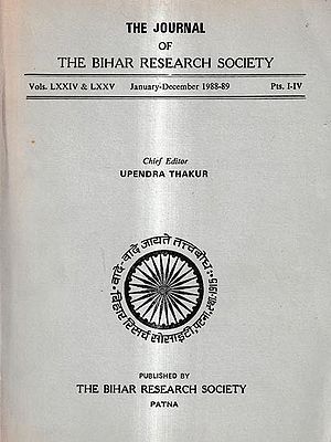 The Journal of The Bihar Research Society-Vols. LXXIV & LXXV January-December 1988-89 Pts. I-IV (An Old And Rare Book)