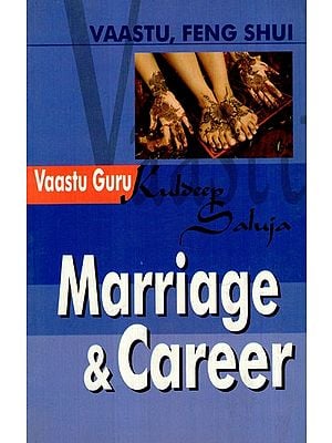 Marriage & Career- Vaastu, Feng Shui