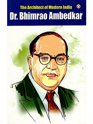 Dr. Bhimrao Ambedkar (The Architect of Modern India)