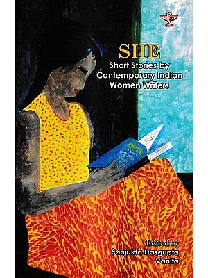 She: Short Stories by Contemporary Indian Women Writers