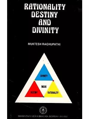 Rationality, Destiny and Divinity (An Old and Rare Book)