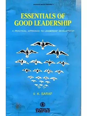 Essentials of Good Leadership- A Practical Approach to Leadership Development (An Old and Rare Book)