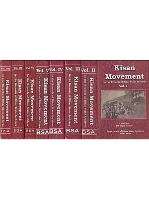 Kisan Movement: In the Records of Bihar State Archives (Set of 8 Volumes)