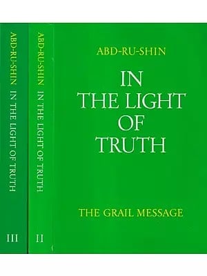 In The Light of Truth: The Grail Message (Set of 3 Volumes)