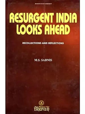 Resurgent India Looks Ahead- Recollections and Reflections (An Old and Rare Book)